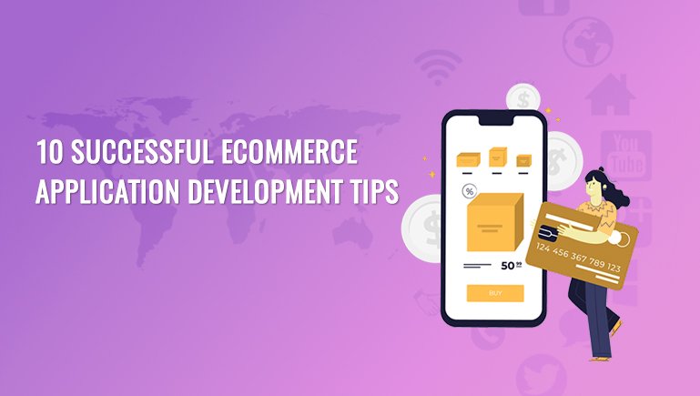 10 Successful eCommerce Application Development Tips