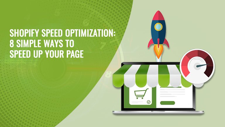 Shopify Speed Optimization: 8 Simple Ways to Speed Up Your Page